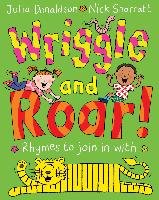 Wriggle and Roar! - Donaldson Julia