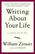 Writing about Your Life: A Journey Into the Past - Zinsser William