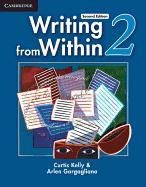 Writing from Within Level 2 Student's Book - Kelly Curtis, Gargagliano Arlen
