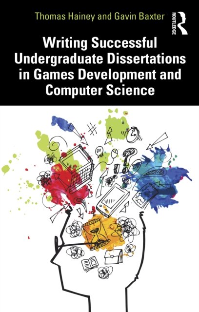 Writing Successful Undergraduate Dissertations In Games Development And ...