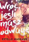 Wróć, jeśli masz odwagę - Maskame Estelle