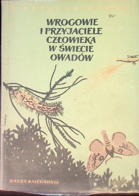 Wrogowie i Przyjaciele Człowieka w Świecie Owadów - Opracowanie