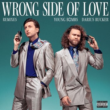 Wrong Side Of Love - Young Bombs feat. Darius Rucker