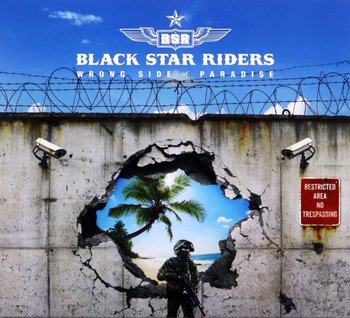Wrong Side Of Paradise - Black Star Riders