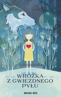 Wróżka z gwiezdnego pyłu - Wolska Lena