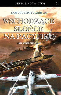 Wschodzące słońce na Pacyfiku - Morison Samuel Eliot