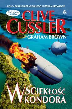 Wściekłość Kondora - Cussler Clive, Brown Graham