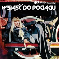 Wsiąść do pociągu Maryla Rodowicz