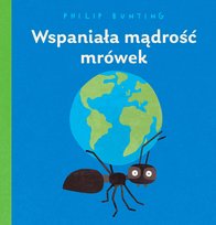 Wspaniała mądrość mrówek Bunting Philip