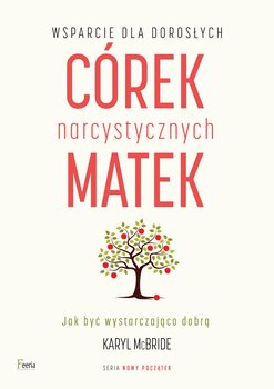 Wsparcie dla dorosłych córek narcystycznych matek - ebook mobi - McBride Karyl