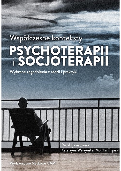 Współczesne Konteksty Psychoterapii I Socjoterapii - Opracowanie ...