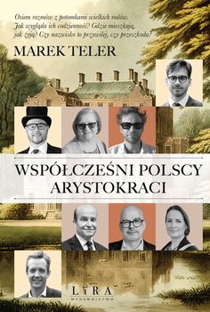 Współcześni polscy arystokraci - Teler Marek