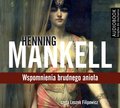 Wspomnienia brudnego anioła - Mankell Henning