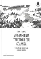 Wspomnienia trudnych dni Gdańska z dodatkami i przypisami Karla H. Lampego Ernst Lampe