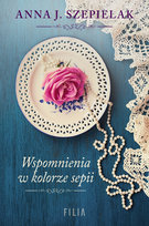 Wspomnienia w kolorze sepii Szepielak Anna J.