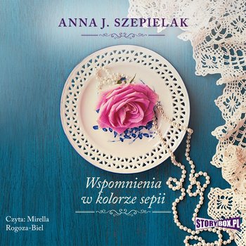Wspomnienia w kolorze sepii - Szepielak Anna J.