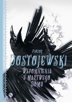Wspomnienia z martwego domu - Dostojewski Fiodor