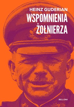 Wspomnienia żołnierza - Guderian Heinz