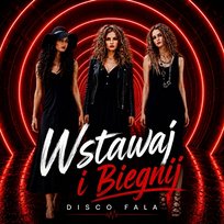 Wstawaj i Biegnij Disco Fala