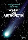 Wstęp do astrofizyki&nbsp;-&nbsp;Ostlie Dale A., Carroll Bradley W.