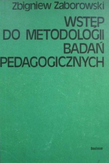Wstęp do metodologii badań pedagogicznych - Zaborowski Zbigniew