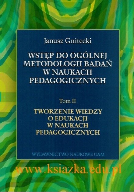 Wstęp do ogólnej metodologii badań w naukach pedagogicznych - Gnitecki