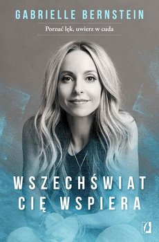 Wszechświat cię wspiera - Bernstein Gabrielle