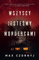Wszyscy jesteśmy mordercami. Wielkie Litery Czornyj Max
