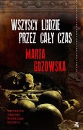 Wszyscy ludzie przez cały czas&nbsp;-&nbsp;Guzowska Marta