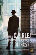 Wszyscy słyszeli jej krzyk - ebook epub - Ćwirlej Ryszard