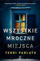 Wszystkie mroczne miejsca Terri Parlato