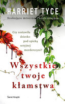 Wszystkie twoje kłamstwa Tyce Harriet
