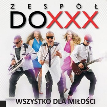 Wszystko dla miłości - Doxxx