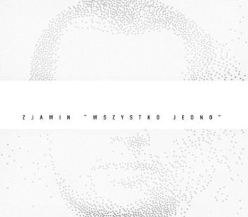 Wszystko jedno - Zjawin Bartek