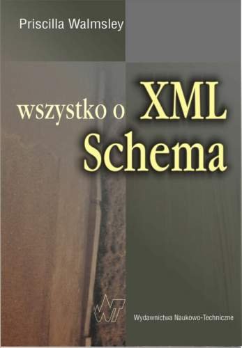 Wszystko o XML Schema - Walmsley Priscilla | Książka w Empik
