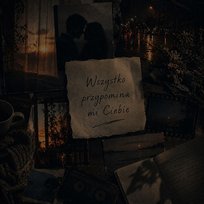 Wszystko przypomina mi Ciebie Nocne Myśli