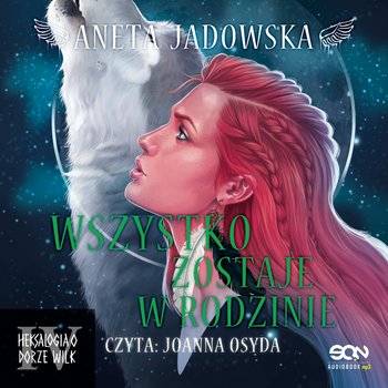 Wszystko zostaje w rodzinie - audiobook - Jadowska Aneta