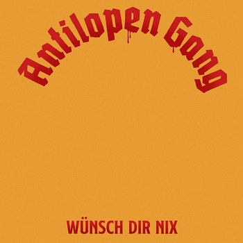 Wünsch Dir nix - Antilopen Gang