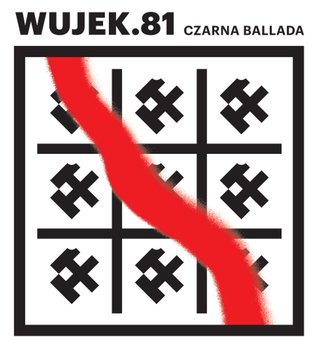 Wujek.81 Czarna ballada - Miuosh, Tabęcki Hadrian Filip, Kściuczyk-Jędrusik Joanna, Kadulska Anna, Lubos Barbara, Chojnacki Dariusz, Sławik Wiesław, Bułka Grażyna, Żychiewicz Ambroży, Lupa Michał, Wawrzyczny Paweł, Huget Karol, Leśniak Ewa, Wiśniewska Krystyna, Bógdoł Jan, Krawczyk Bernard, Jeka Mariusz, Krawczyk Piotr, Warzecha Michał, Pech Lucjan, Janiak Konstanty