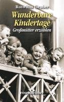 Wunderbare Kindertage - Gruber Roswitha