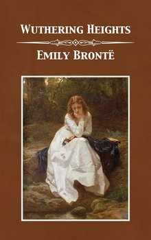 Wuthering Heights - Emily Brontë