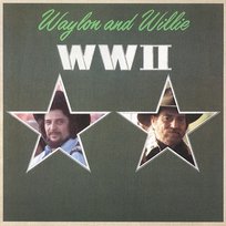 WWII Willie Nelson, Waylon Jennings