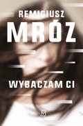 Wybaczam ci - ebook mobi - Mróz Remigiusz