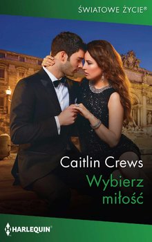 Wybierz miłość - Crews Caitlin