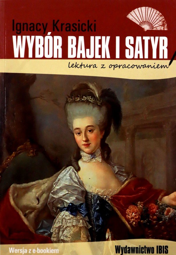 Wybór bajek i satyr. Lektura z opracowaniem