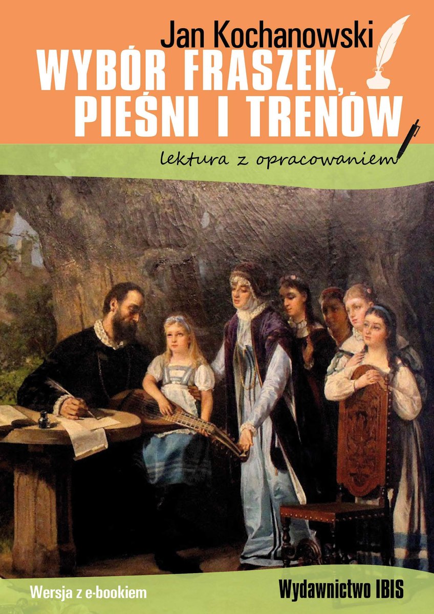 Wybór fraszek, pieśni i trenów. Lektura z opracowaniem - Kochanowski