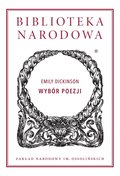 Wybór poezji. Biblioteka Narodowa&nbsp;-&nbsp;Emily Dickinson
