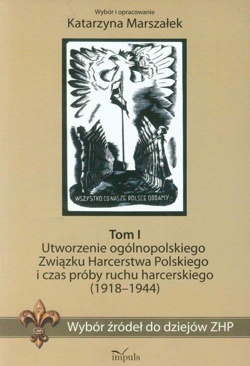 Odpowiedz W Jakim Wieku Byly Osoby Nalezace Do Harcerstwa Wybór źródeł do dziejów ZHP. Tom 1. Utworzenie ogólnopolskiego Związku