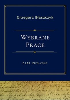 Wybrane prace z lat 1978-2020 - Błaszczyk Grzegorz