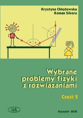 Wybrane Problemy Fizyki Z Rozwiązaniami. Część 2 - Opracowanie Zbiorowe ...